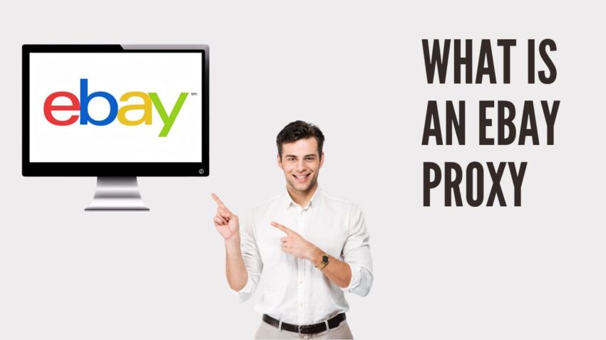 What Is an eBay Proxy